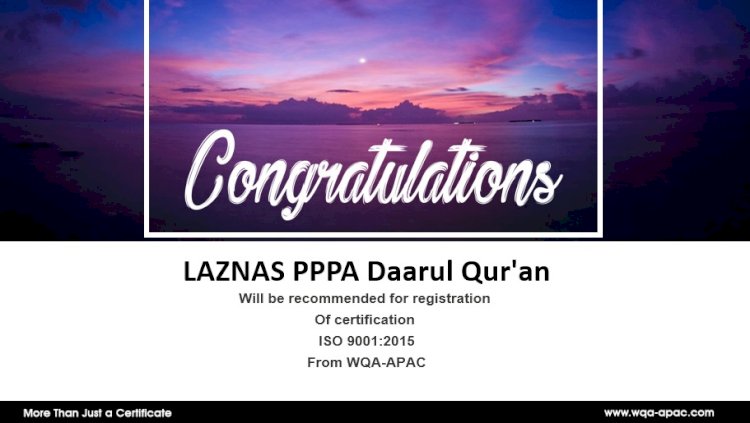 Laznas PPPA Daarul Qur’an Kembali Raih Rekomendasi Sertifikasi ISO 9001:2015