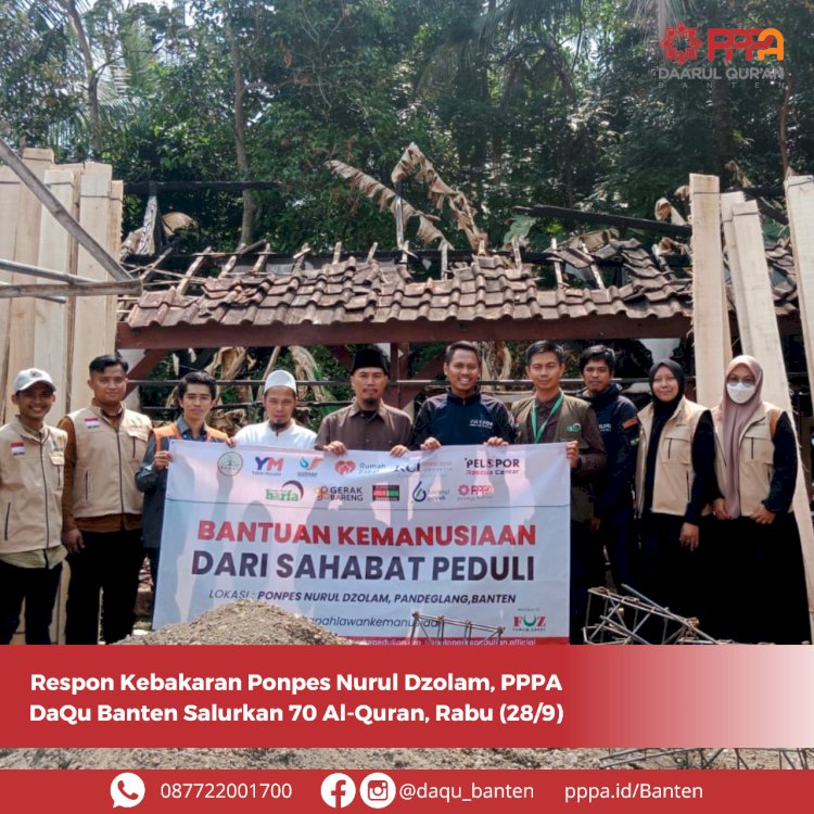 PPPA Daarul Qur'an Banten Respon Kebakaran Pesantren Nurul Dzolam