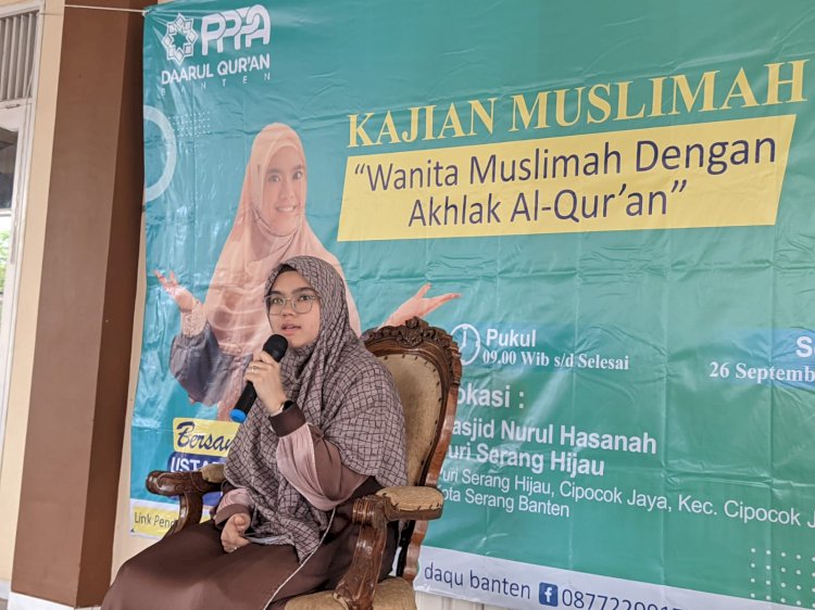Kajian Muslimah Bersama Ustadzah Nabilah: Wanita Muslimah dengan Akhlak Al-Quran